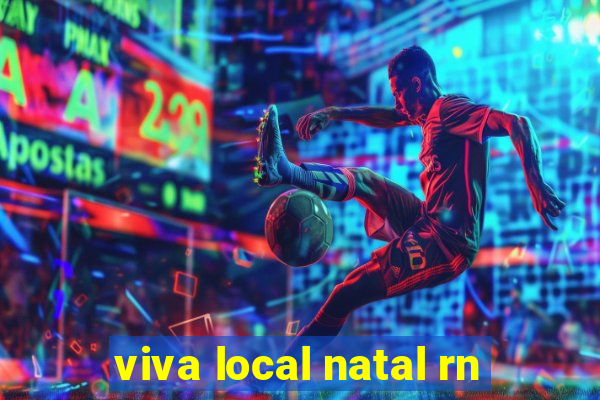 viva local natal rn